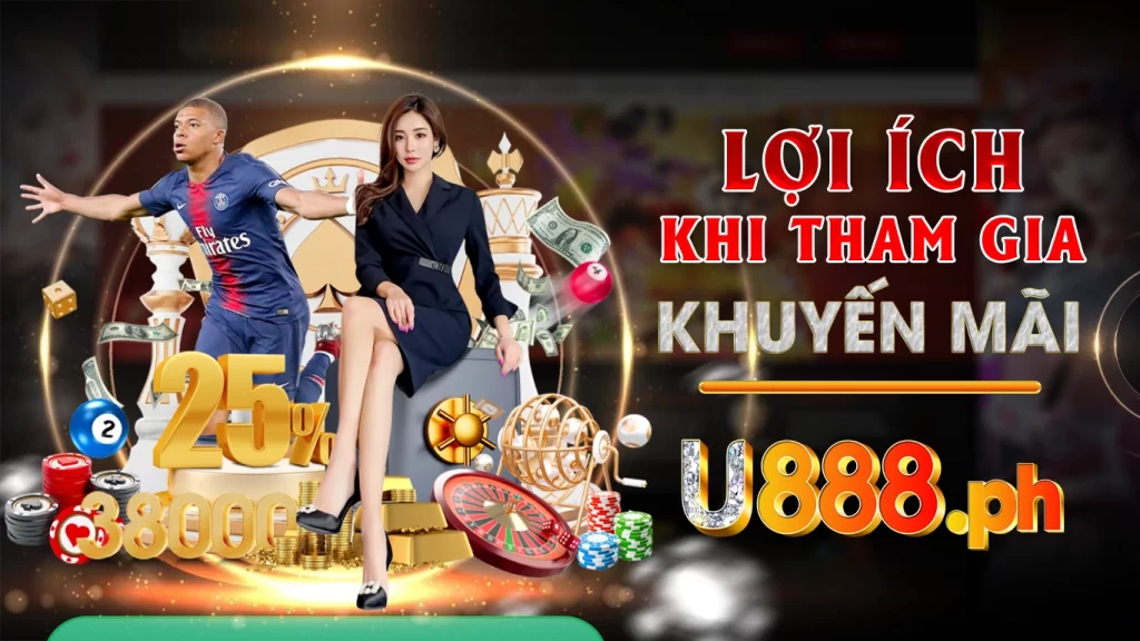 Lợi ích khi tham gia khuyến mãi u888